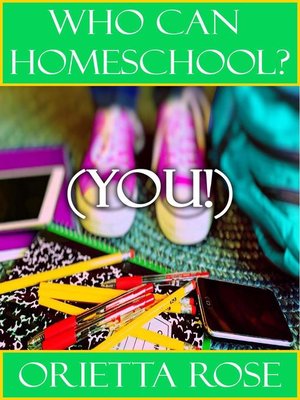 cover image of Who Can Homeschool? (YOU!)